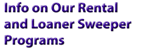 Rental Loaner Sweepers